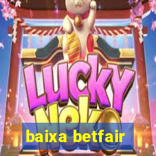baixa betfair
